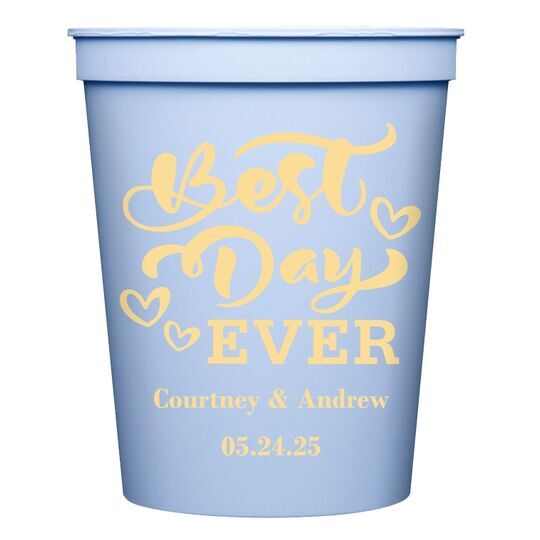 The Best Day Ever Stadium Cups